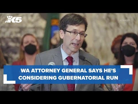 WA Attorney General Bob Ferguson says he's considering governor's race