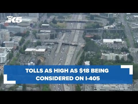 Washington State Transportation Commission to consider $15, $18 tolls on I-405 Tuesday