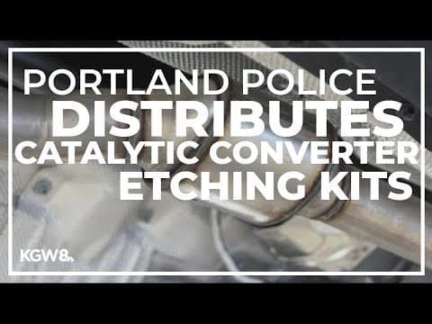 Portland police distributes catalytic converter etching kits to decrease thefts