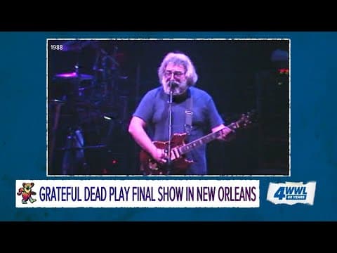 WWL-TV 65 years: Grateful Dead play final show in New Orleans