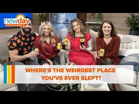 Where's the weirdest place you've ever had to sleep? - Hot Topics - New Day NW
