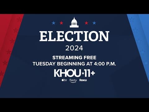LIVE: 2024 Election coverage on KHOU 11+