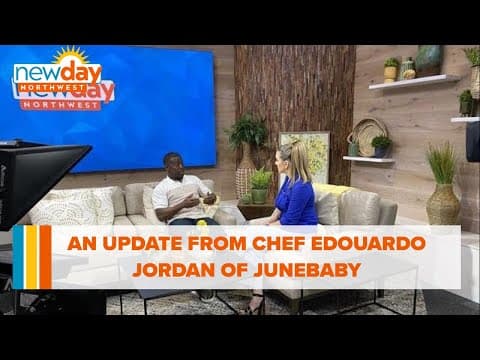 An update from chef Edouardo Jordan of JuneBaby - New Day NW