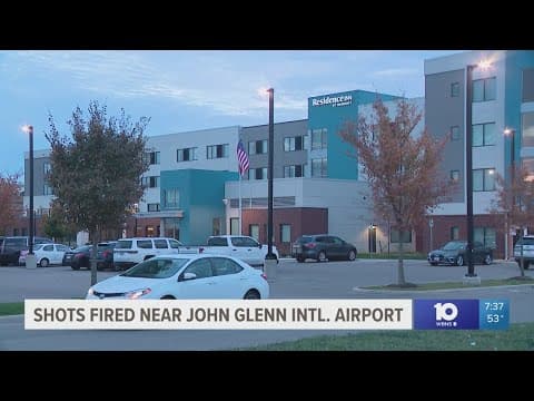 Shots fired outside hotel near John Glenn Columbus International Airport; no injuries reported
