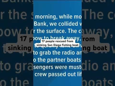 17 people aboard a sinking boat were rescued off the San Diego coast over Labor Day weekend