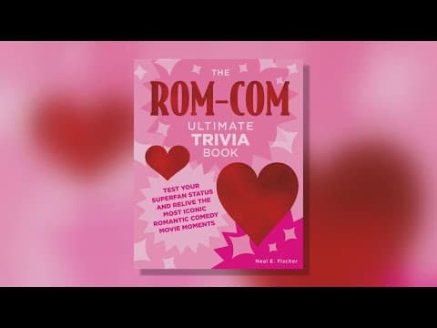 Are you a big Rom-Com fan? Test your knowledge with "The Rom-Com Ultimate Trivia Book"