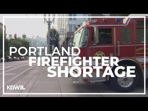 Firefighter shortage in Portland
