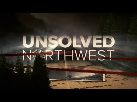 Unsolved Northwest: Season 8