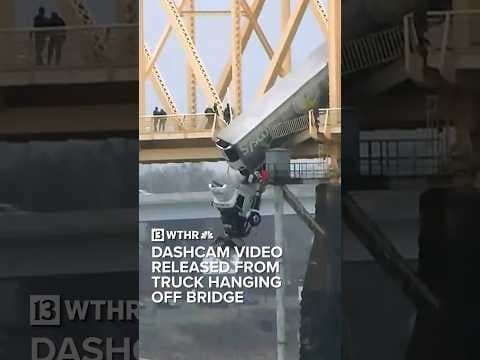 Dashcam shows semi driver hanging over Ohio River moments after Louisville bridge crash
