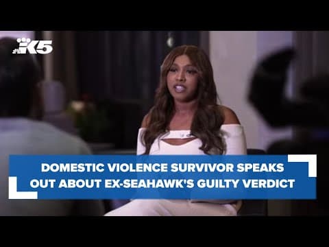 Domestic violence survivor speaks out after ex-Seahawk Chad Wheeler found guilty of assault