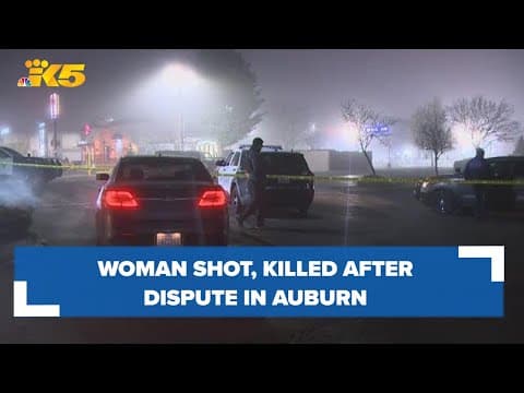 Woman shot, killed after dispute at Auburn gas station