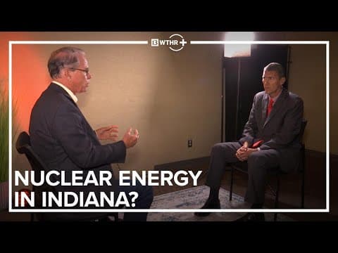 Gov. Mike Braun eager to bring nuclear energy to Indiana | Extended Interview