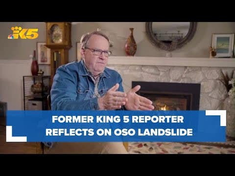 Former KING 5 reporter Glenn Farley reflects on the Oso landslide