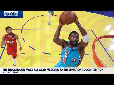 Should NBA All-Star weekend feature an international tournament? | Ultimate Dallas Sports Show