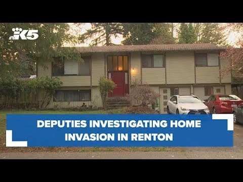BREAKING: Deputies investigating home invasion in Renton