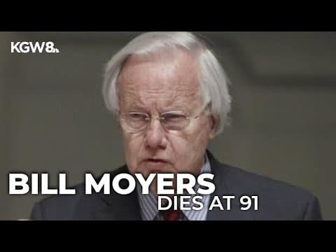 Former White House press secretary, journalist Bill Moyers dies at 91