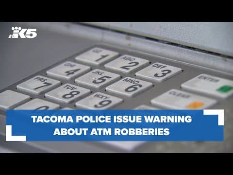 Tacoma police issue warning after 8 ATM robberies at gunpoint