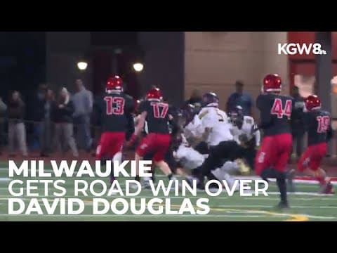 Milwaukie gets road win over David Douglas | Friday Night Football