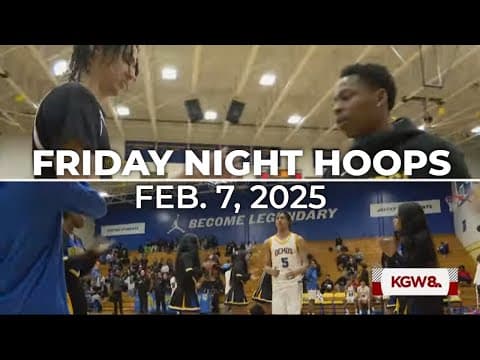 Friday Night Hoops: February 7, 2025