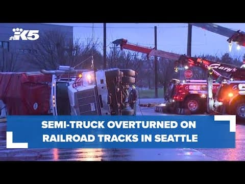 Semi-truck overturned on railroad tracks in Seattle's Georgetown neighborhood
