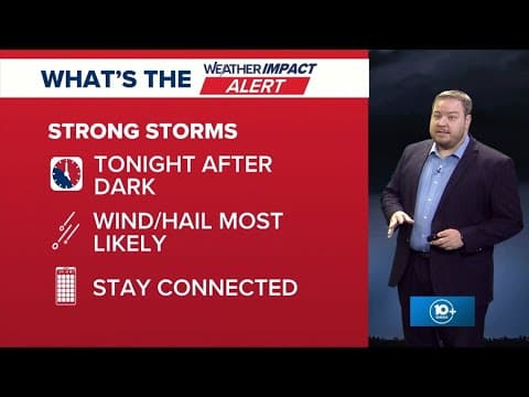 Thursday night storms could produce damaging winds, hail, tornadoes | The 10 Weather Impact Show