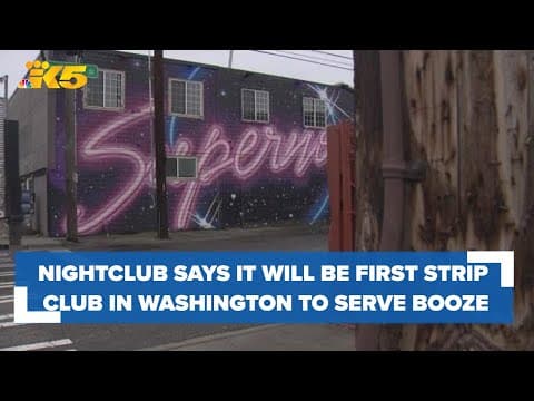 Seattle nightclub says it will become first strip club in Washington to serve alcohol