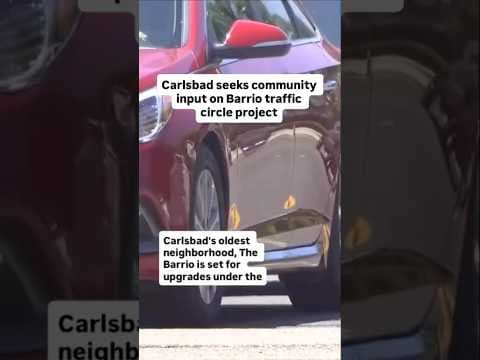 Carlsbad seeks community input on Barrio traffic circle project