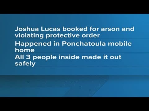 Ponchatoula man arrested in mobile home fire with 3 inside, State Fire Marshal says