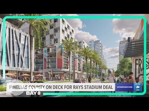 Pinellas County on deck for Rays stadium deal