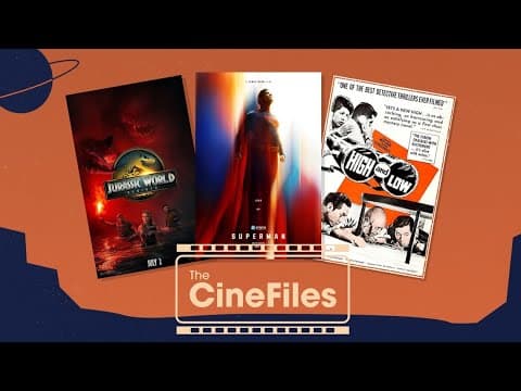 The CineFiles | Superman and Jurassic World Rebirth Reviews