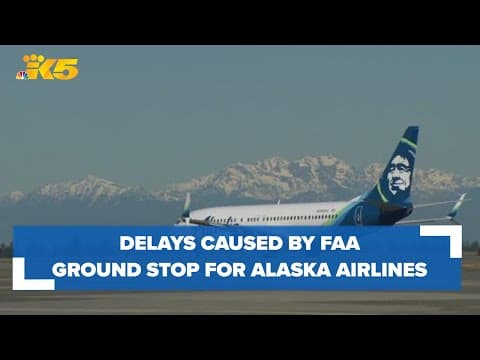 FAA ground stop for Alaska and Horizon Airlines causing delays