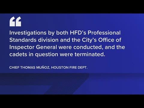 Chief: Houston fire cadets dismissed over 'racist and hateful behavior'