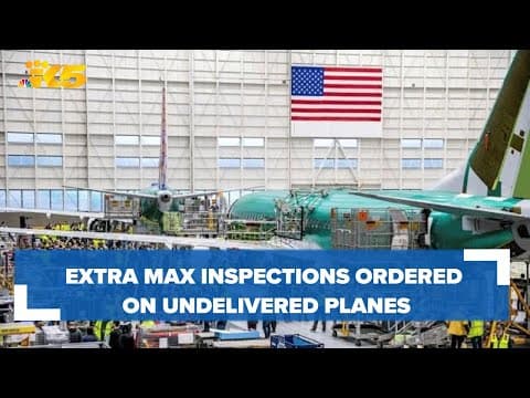 Extra inspections on undelivered 737 Max planes underway
