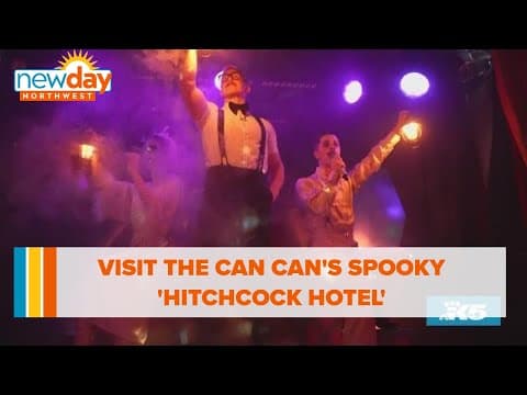 Visit the Can Can's Spooky 'Hitchcock Hotel' - New Day NW