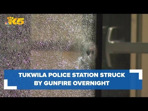 Tukwila police station struck by gunfire overnight