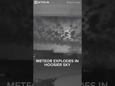 Meteor/fireball explodes in Hoosier sky