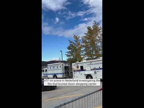 ATF on scene of burned down Nederland shopping center
