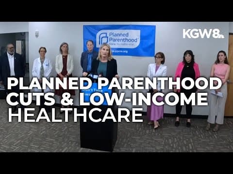 Oregon Planned Parenthood clinics warn of closures after Trump slashes funds