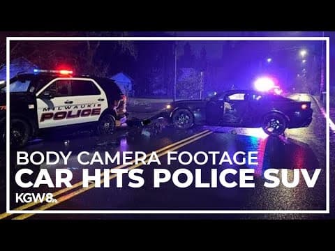 Body cam footage: Suspected drunk driver hits Milwaukie police SUV