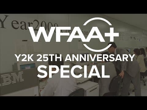 WFAA Special | Revisiting the Y2K scare on its 25th anniversary