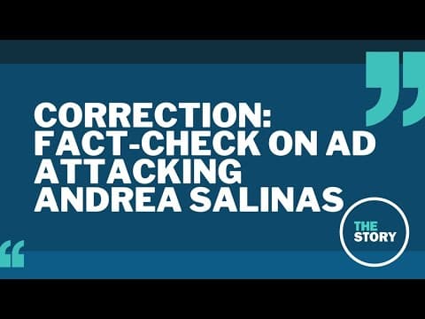 Correcting our fact-check on an attack ad against House candidate Andrea Salinas