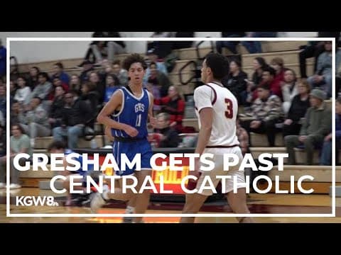 Gresham boys win against Central Catholic | Friday Night Hoops