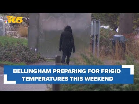 Bellingham residents bracing for frigid temperatures