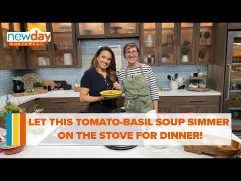 Let this Tomato-Basil soup simmer on the stove for dinner tonight - New Day NW