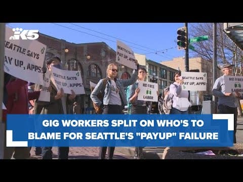 Gig workers split on who's to blame for Seattle's 'PayUp' law not working