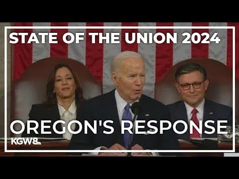 Oregon legislators react to Biden's 2024 State of the Union address