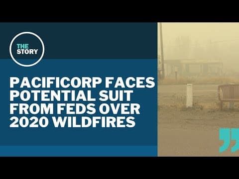Justice Department threatens to sue PacifiCorp over 2020 Labor Day wildfires