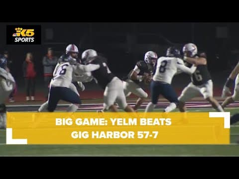 Big Game: Yelm beats Gig Harbor 57-7