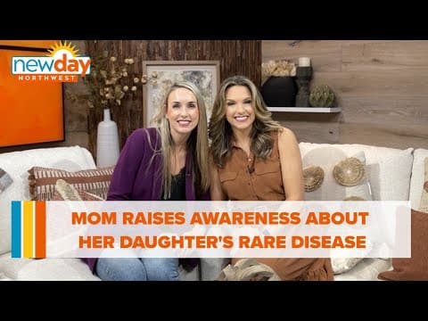 Seattle mom raises awareness about her daughters rare disease - New Day NW