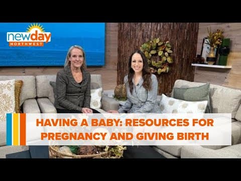 Having a Baby: Resources for pregnancy and giving birth - New Day NW